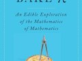 How-to-Bake-Pi-An-Edible-Exploration-of-the-Mathematics-of-Mathematics